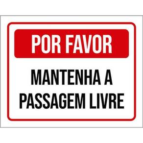 Kit 5 Placas Mantenha Passagem Livre 36X46
