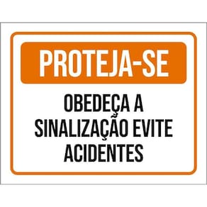 Placa De Sinalização - Proteja-Se Obedeça Sinalização 36X46