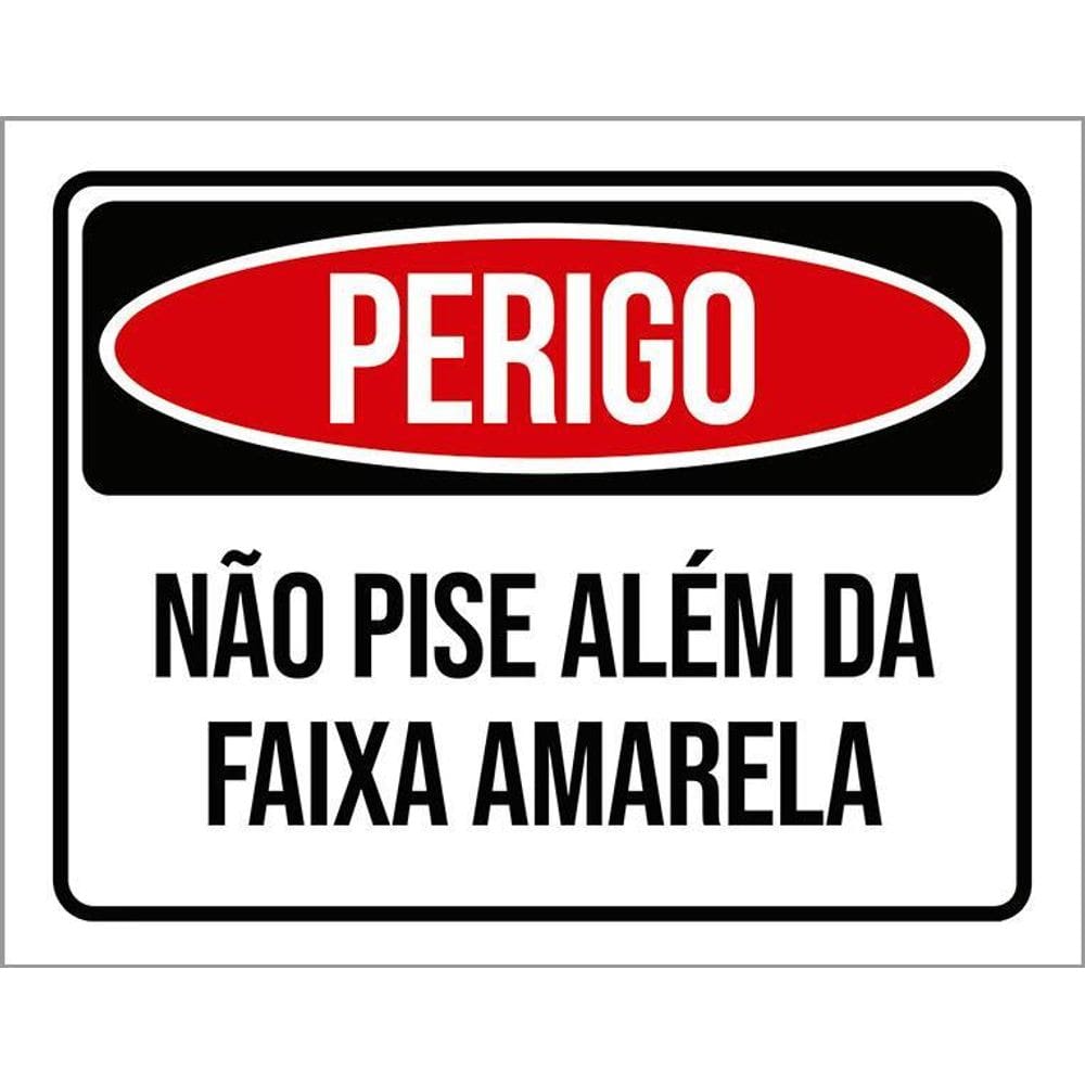 Kit 3 Placas Perigo Não Pise Além Da Faixa Amarela