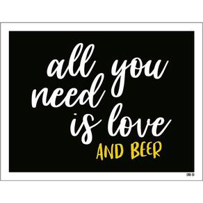 Kit 3 Placas Decorativa - All You Need Is Love And Beer
