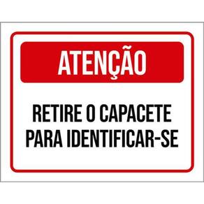 Kit 3 Placas Atenção Retire Capacete Identificar-Se