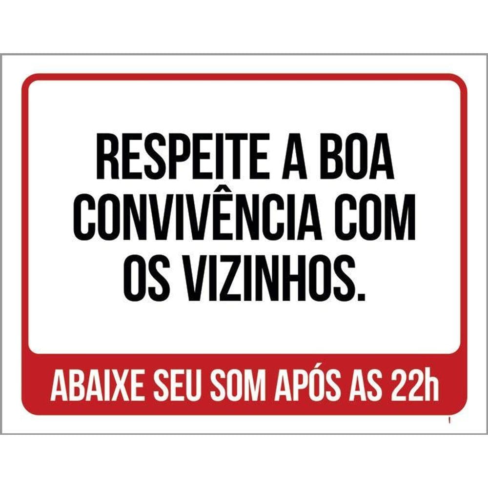 Placa Respeite Boa Convivência Com Vizinhos Som Alto 36X46