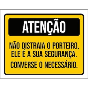 Kit 3 Placas Atenção Não Distraia Porteiro Converse