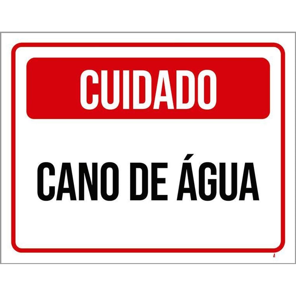Placa Sinalização Cuidado Cano De Água 36X46