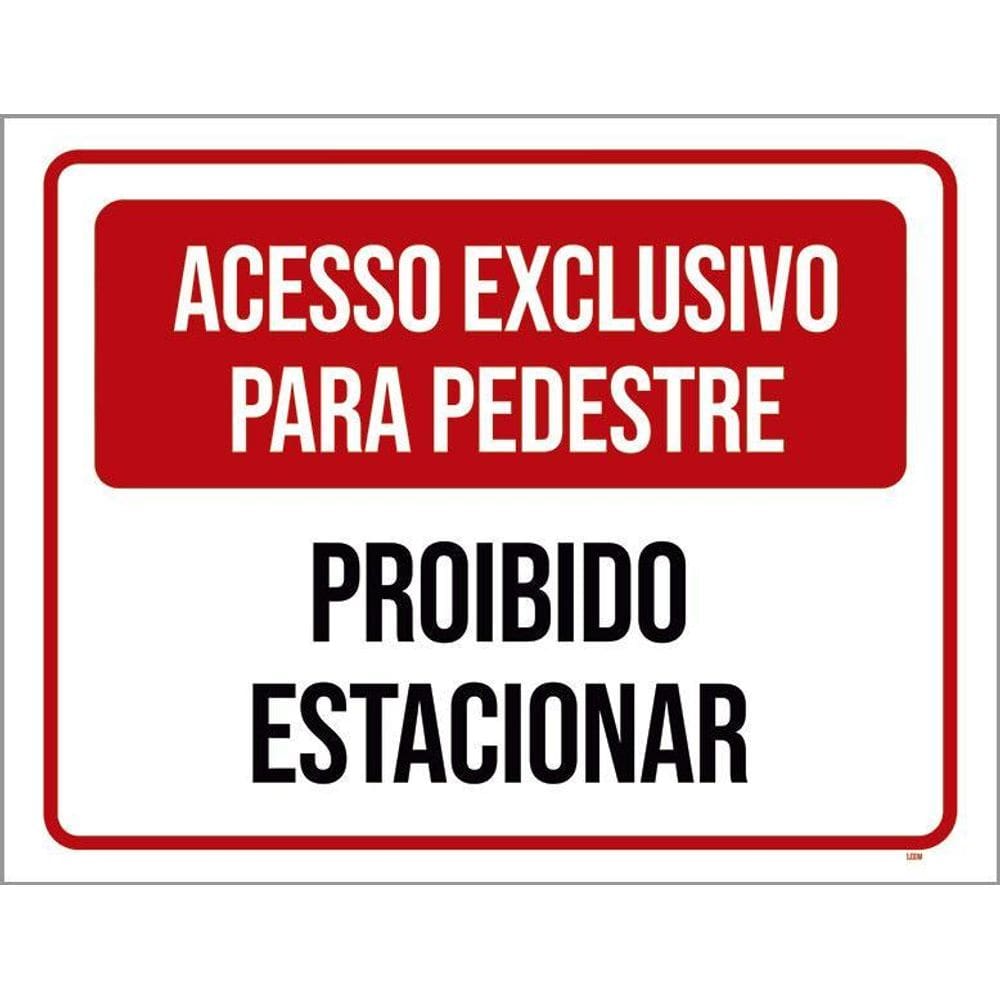 Placa Acesso Exclusivo Pedestre Proibido Estacionar 27X35