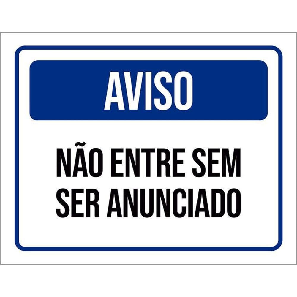Kit 3 Placas Aviso Não Entre Sem Ser Anunciado
