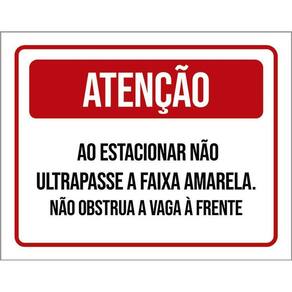 Placa Atenção Estaionar Não Ultrapasse Faixa Amarela 36X46