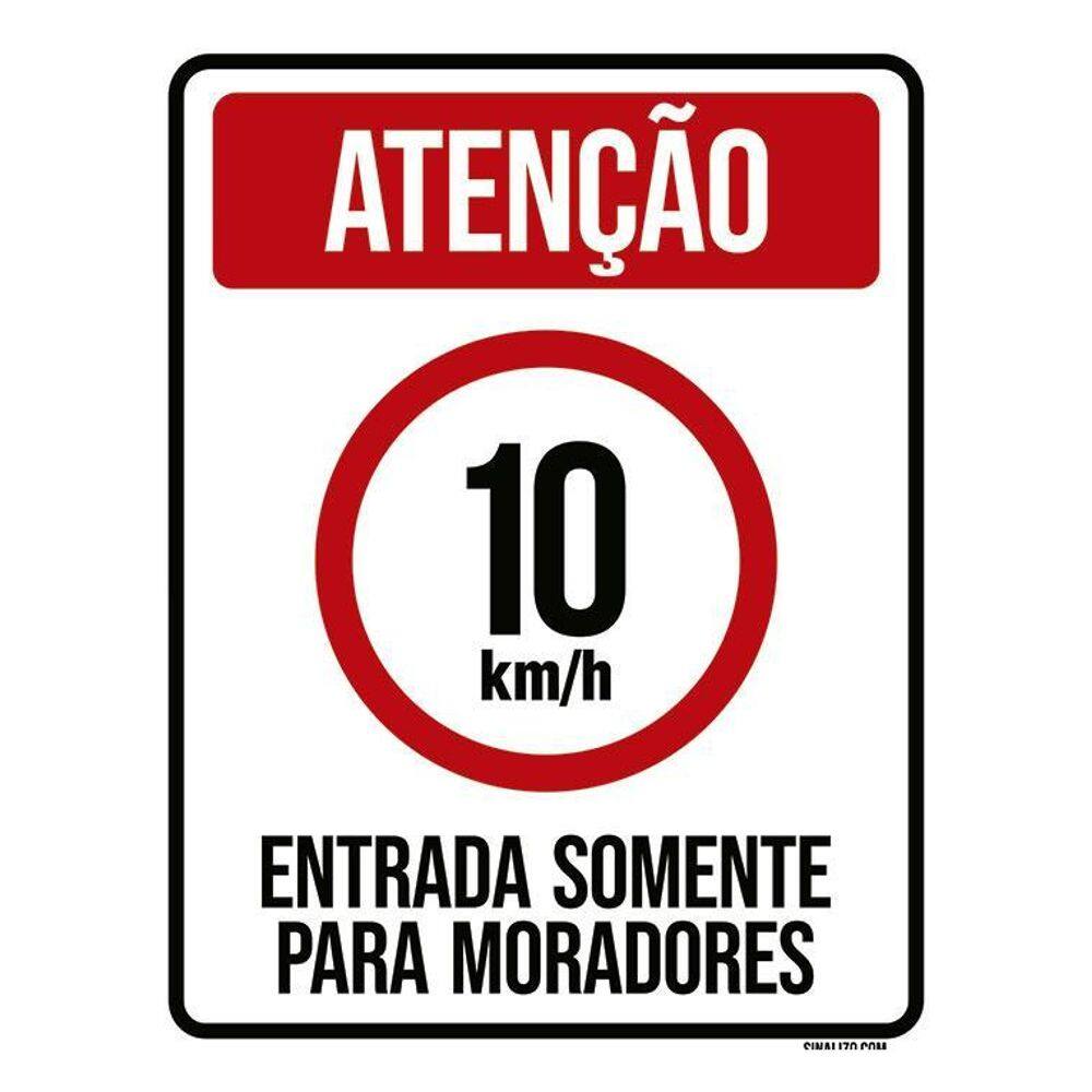 Placa Sinalização Atenção Somente Moradores 10Km 36X46