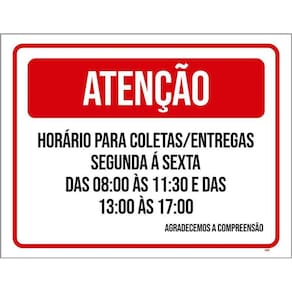 Placa Sinalização - Atenção Horário Coletas Entregas 36X46