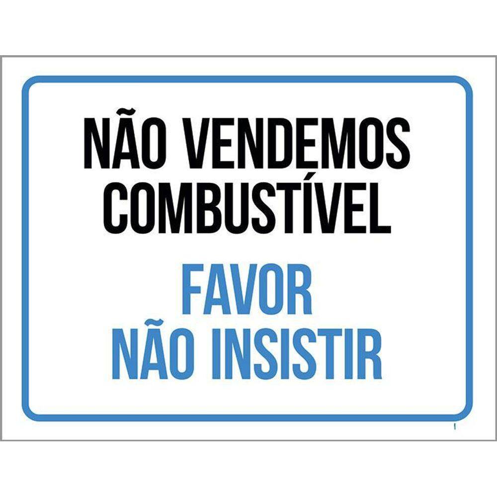 Placa Não Vendemos Combustível Favor Não Insistir 36X46