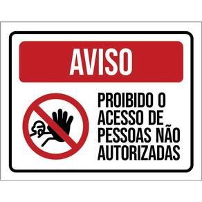 Placa Sinalização Proibido Acesso Pessoas Não Autorizadas