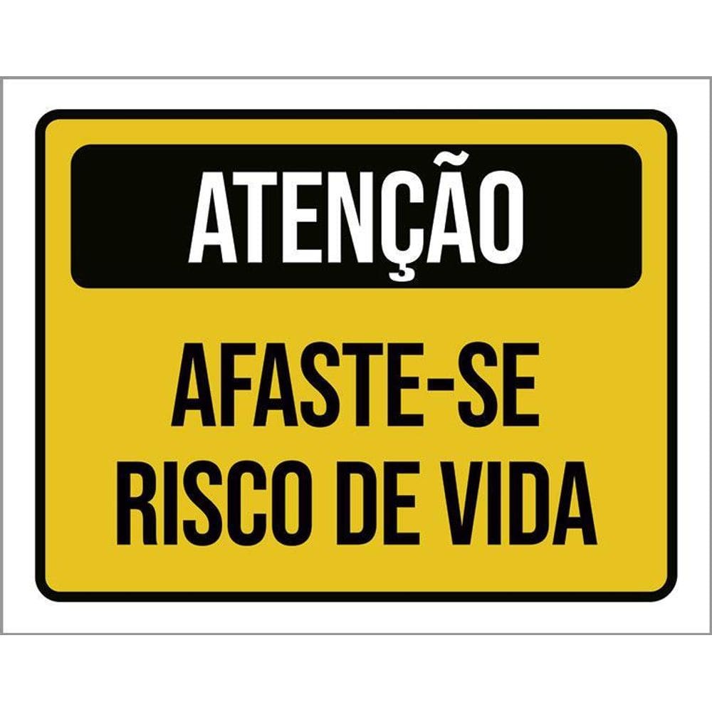 Kit 3 Placas Atenção Afaste-Se Risco De Vida