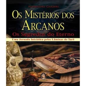 Os Mistérios Dos Arcanos Segredo Do Eterno Uma Jornada