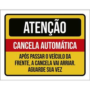 Placa Atenção Cancela Automática Aguarde Sua Vez 36X46