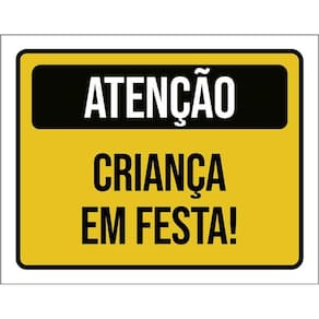 Placa Aniversário Criança Atenção Criança Em Festa 36X46