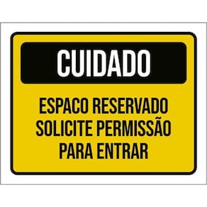 Kit 3 Placas Cuidado Espaço Reservado Solicite Permissão