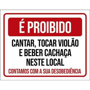 Placa Proibido Cantar Tocar Violão Beber Desobedeça 36X46