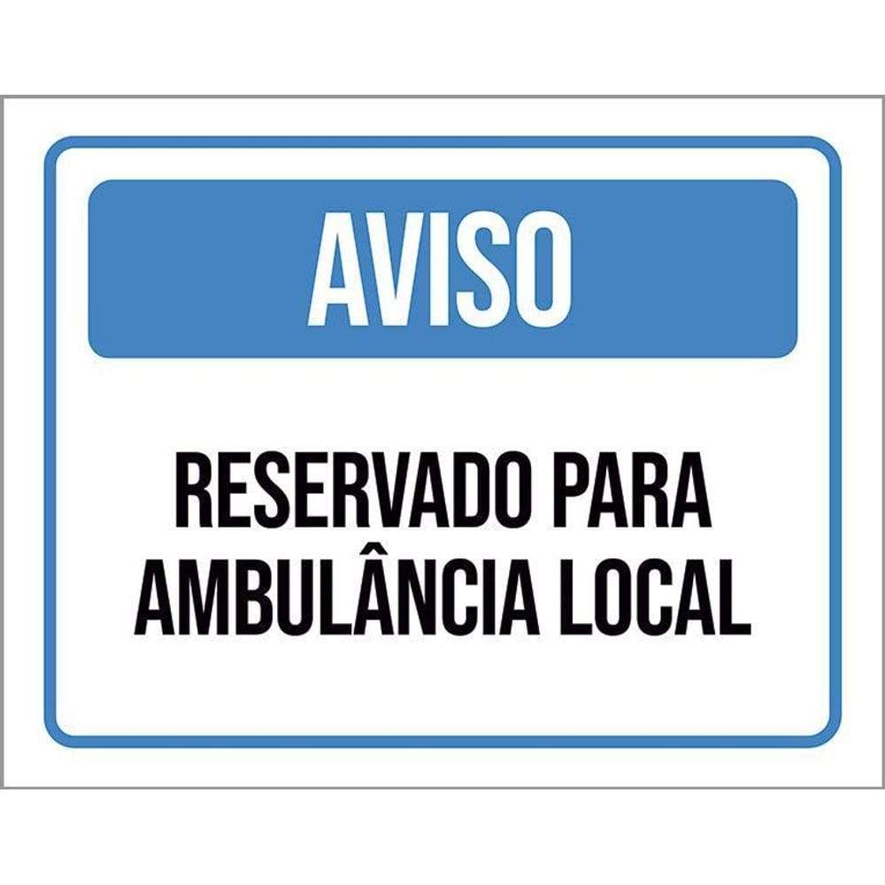 Kit 3 Placas Aviso Reservado Para Ambulância Local