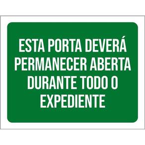 Placa Sinalização Esta Porta Deverá Permanecer Aberta 36X46