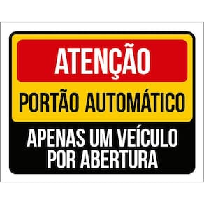 Placa Atenção Portão Automático Apenas Um Veículo 36X46