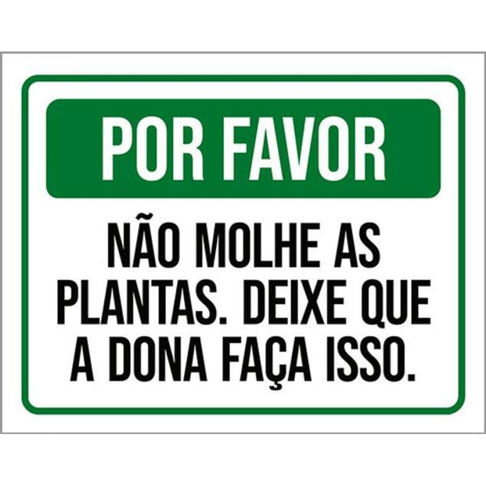 Kit 3 Placas Por Favor Não Molher Plantas Deixe Dona Faça