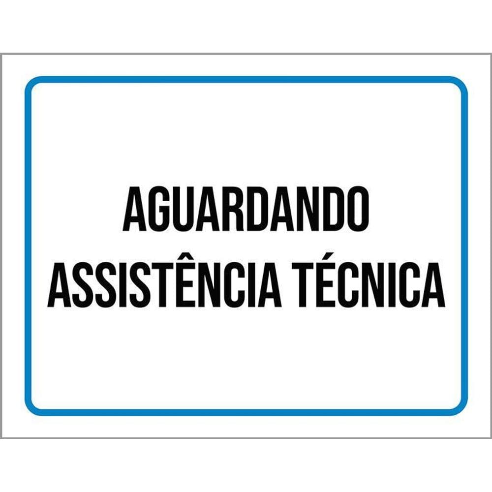 Placa Sinalização - Aguardando Assitências Técnica 36X46