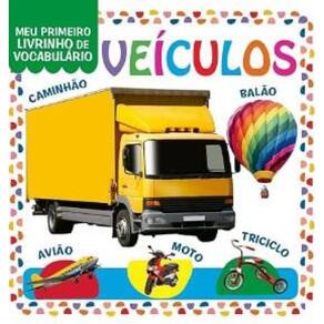 Coleção Meu Primeiro Livrinho De Vocabulário Veículos
