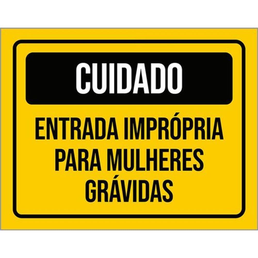 Kit 3 Placas Cuidado Entrada Imprópria Mulheres Grávidas