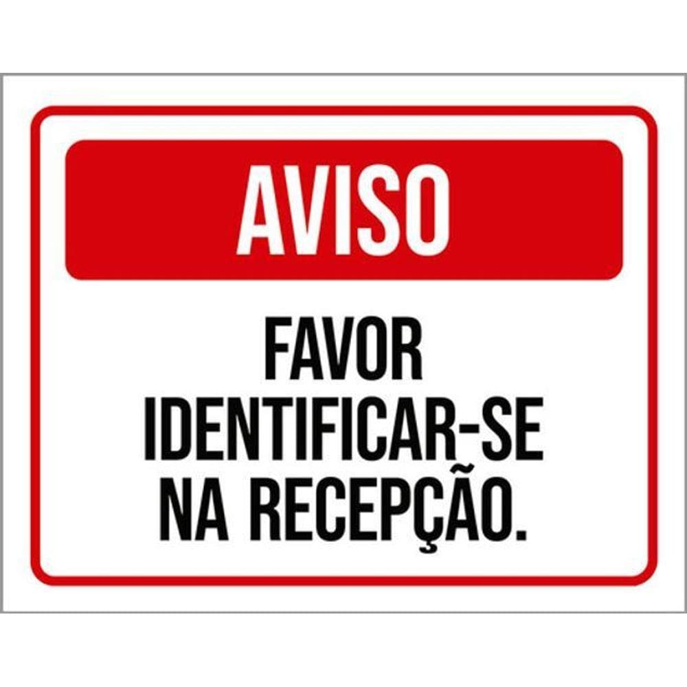 Kit 3 Placas Aviso Favor Identificar-Se Na Recepção