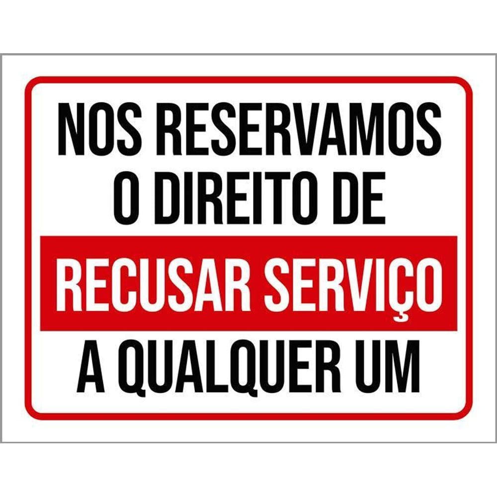 Kit 3 Placas Nos Reservamos Direito Recusar Serviço