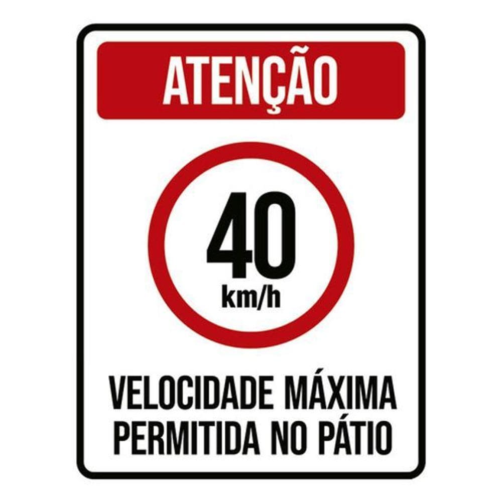 Kit 3 Placas Atenção 40Km Velocidade Máxima Pátio