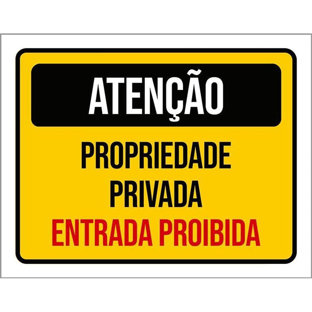 Placa Atenção Propriedade Privada Entrada Proibida 36X46