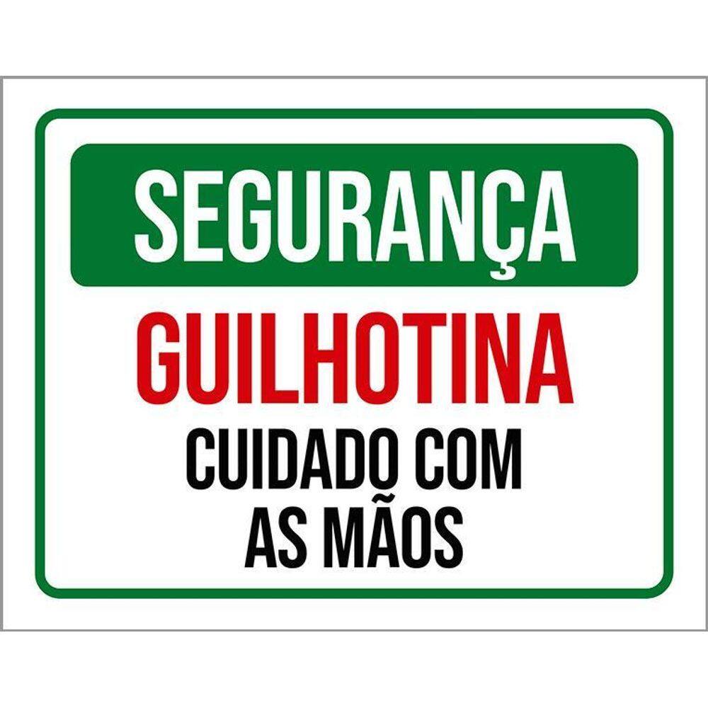 Placa Segurança Guilhotina Cuidado Com As Mãos 36X46