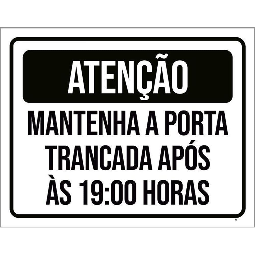 Placa Atenção Mantenha Porta Fechada 19 Horas 36X46