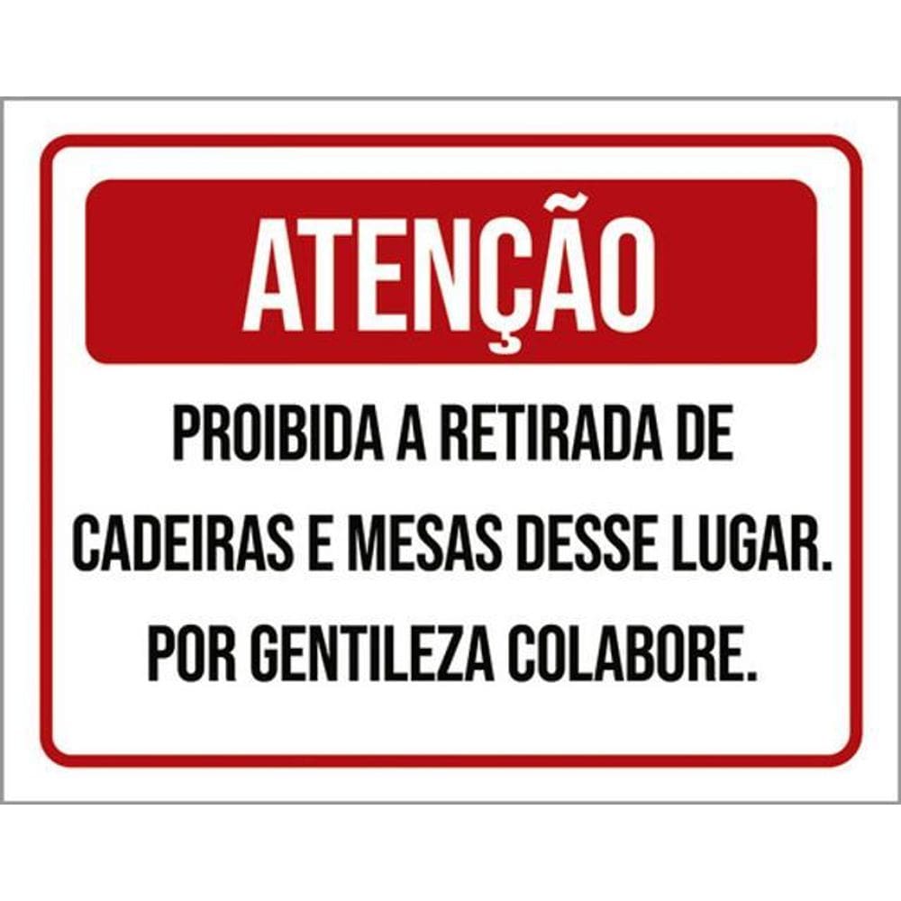 Kit 3 Placas Atenção Proibida Retirada Cadeiras Mesas