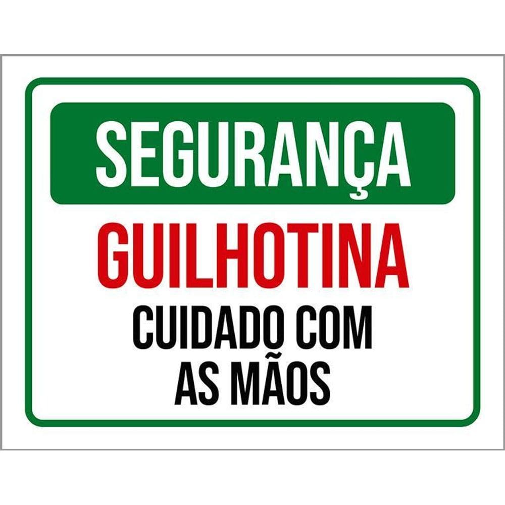 Placa Segurança Guilhotina Cuidado Com As Mãos 36X46