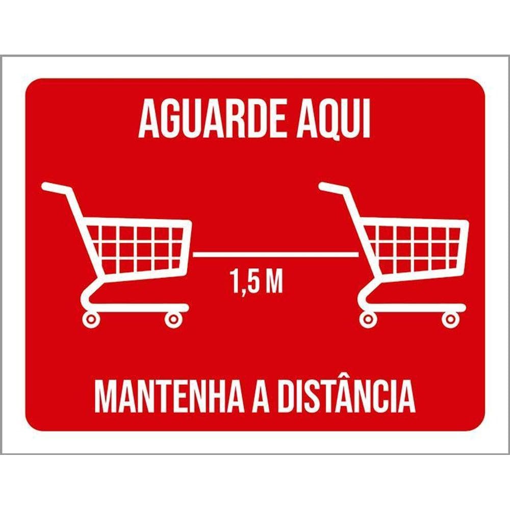 Placa Aguarde Aqui Supermercado Mantenha Distância 36X46
