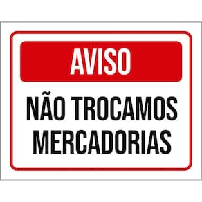 Placa Sinalização Aviso Não Trocamos Mercadorias 36X46