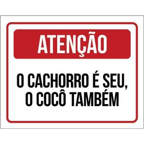 Placa Sinalização - O Cachoro É Seu Cocô Também 36X46