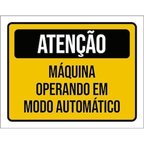 Placa Atenção Máquina Operando Modo Automático 36X46