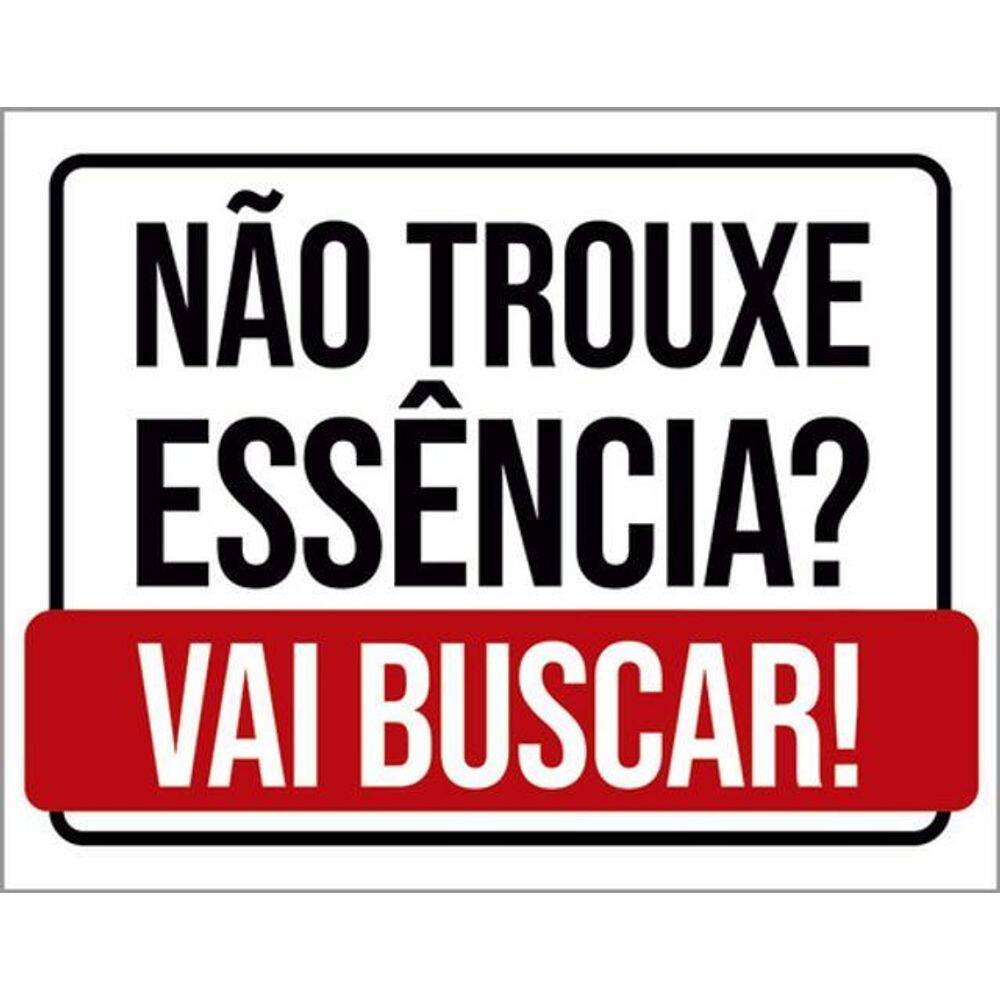 Kit 3 Placas Não Trouxe Essência Vai Buscar Branca