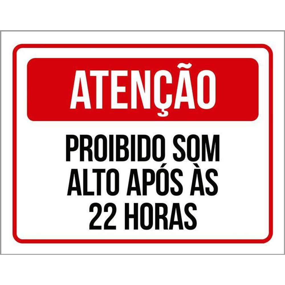 Placa Atenção Proibido Som Alto Após 22 Horas 36X46
