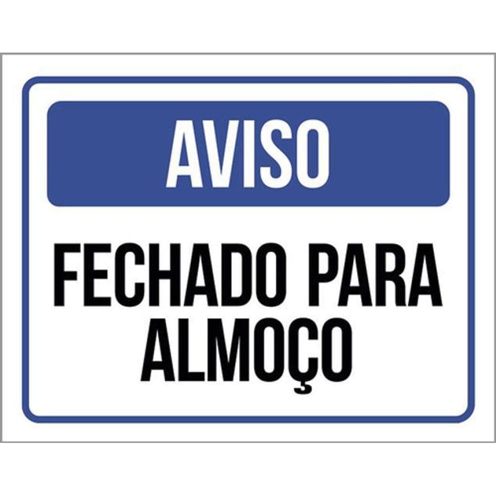 Kit 3 Placas Sinalização - Aviso Fechado Para Almoço