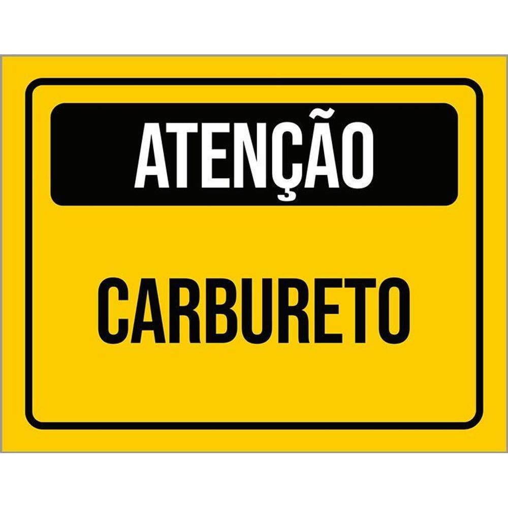 Placa De Sinalização - Atenção Cuidado Carbureto 36X46