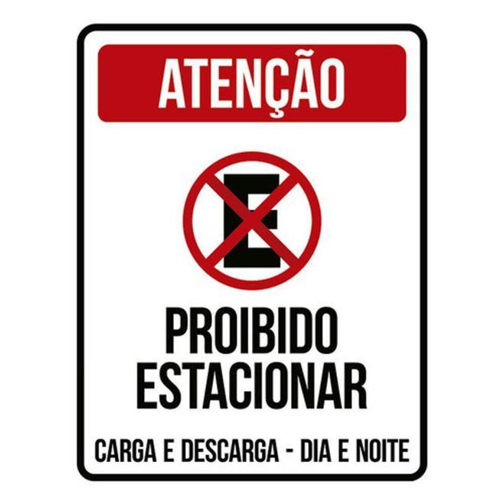Kit 3 Placas Atenção Proibido Estacionar Dia Noite Carga