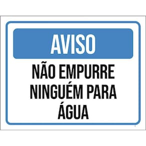 Kit 3 Placas Sinalização - Aviso Não Empurre Ninguém Água