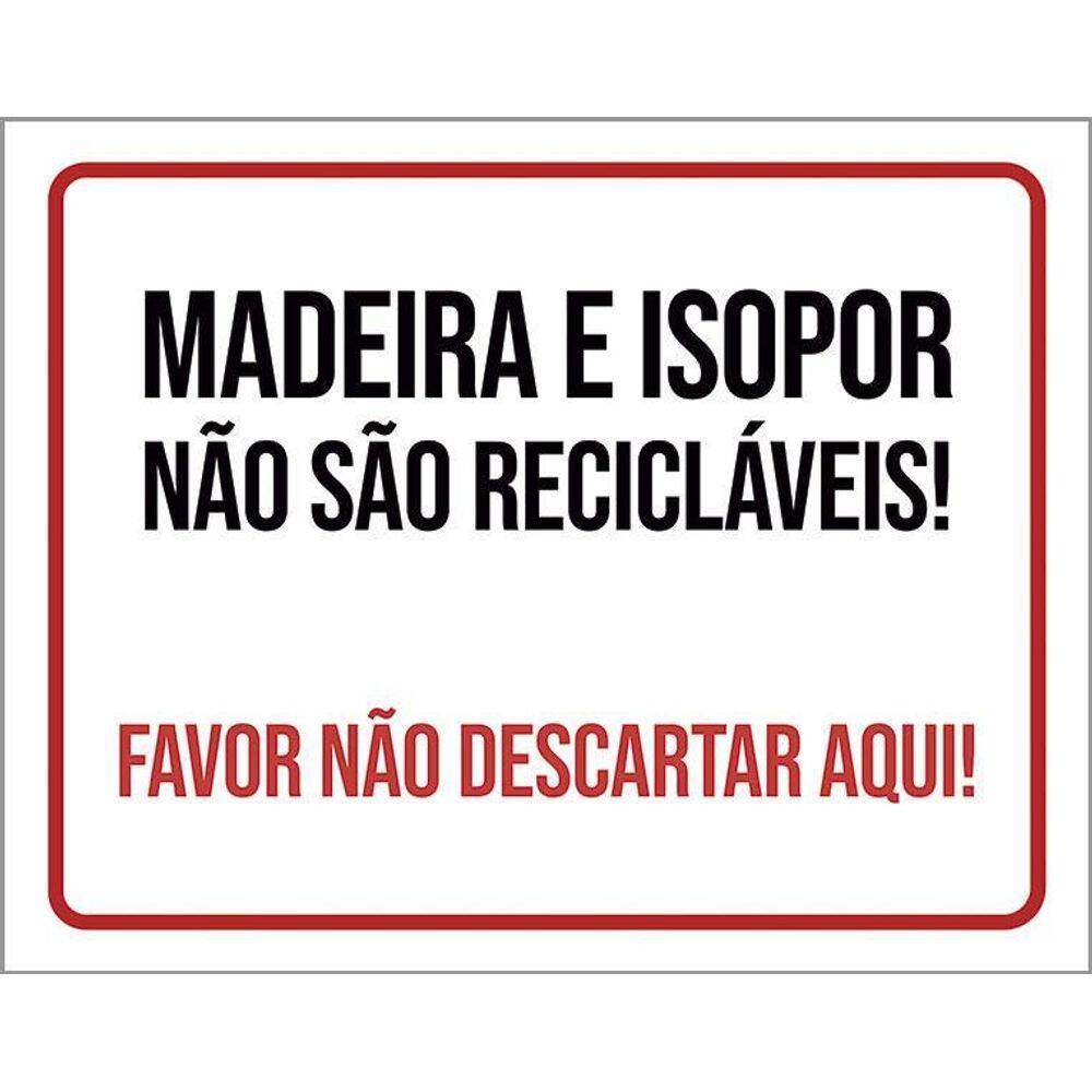 Placa Sinalização Madeira Isopor Não Sâo Recicláveis 36X46