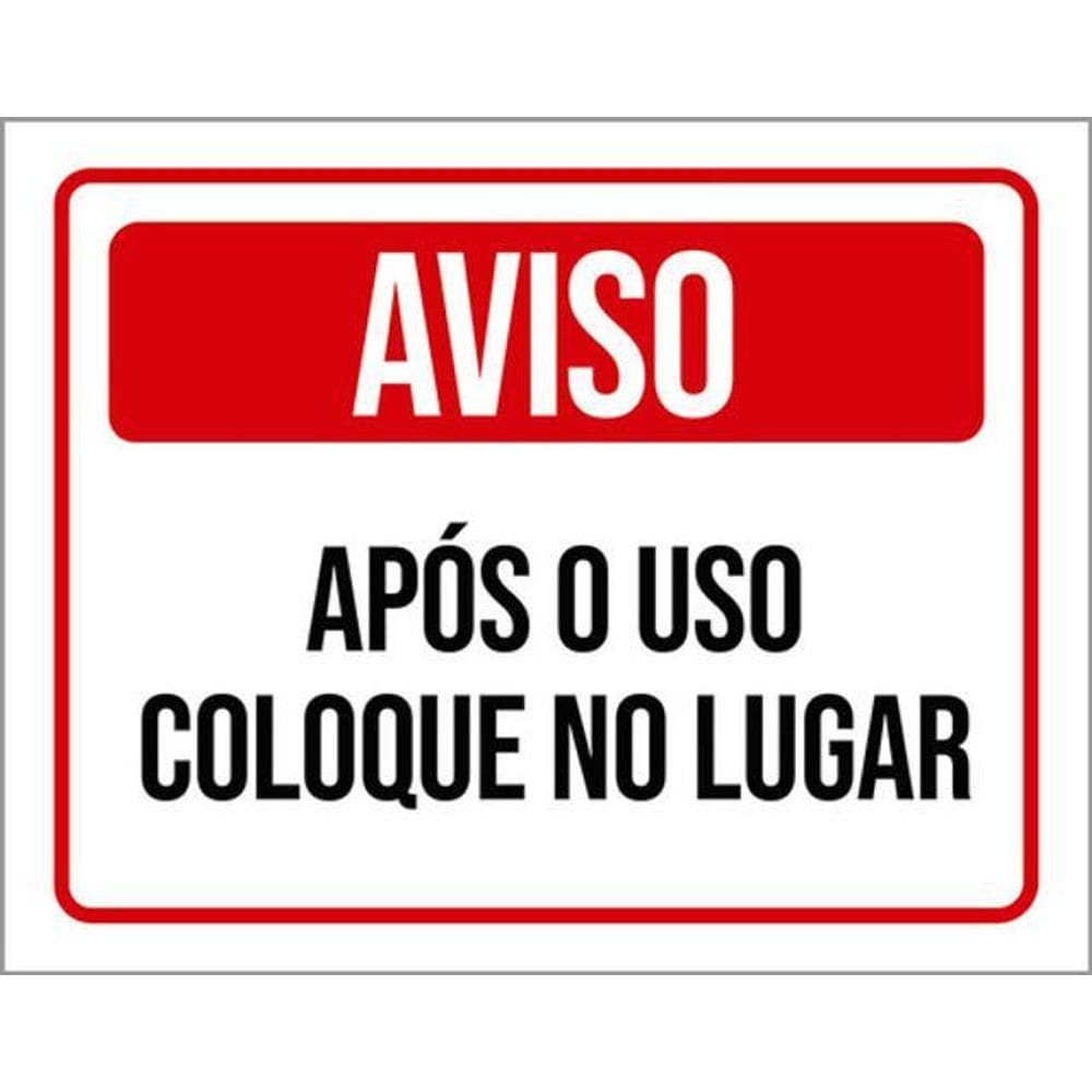 Kit 3 Placas De Sinalização Aviso Após Uso Coloque No Lugar