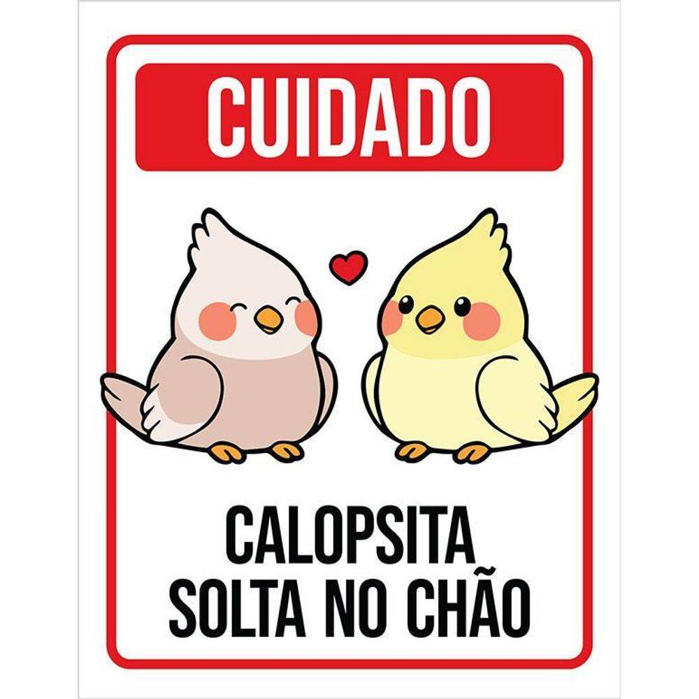 Placa Decorativa - Aviso Calopsita Solta No Chão 36X46