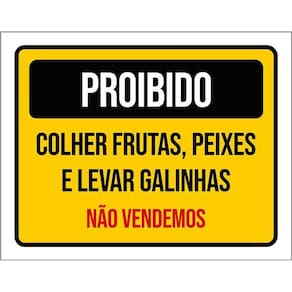 Placa Proibido Colher Frutas Peixes Levar Galinhas 36X46